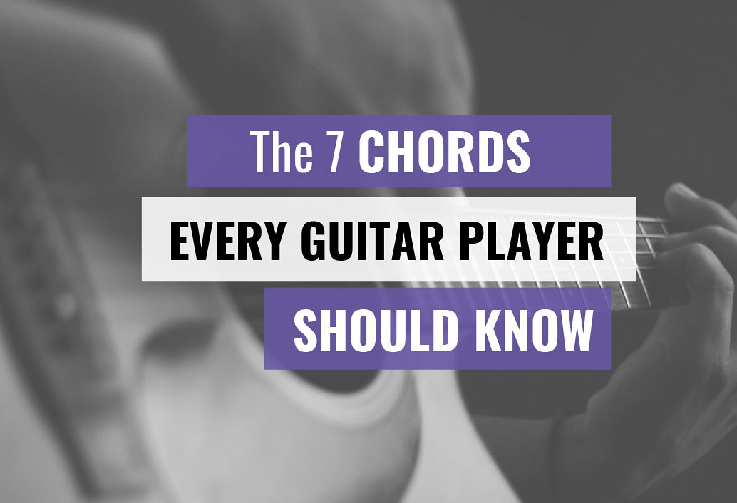 7-First Easy Beginner Guitar Chords-You-Should-Learn-First