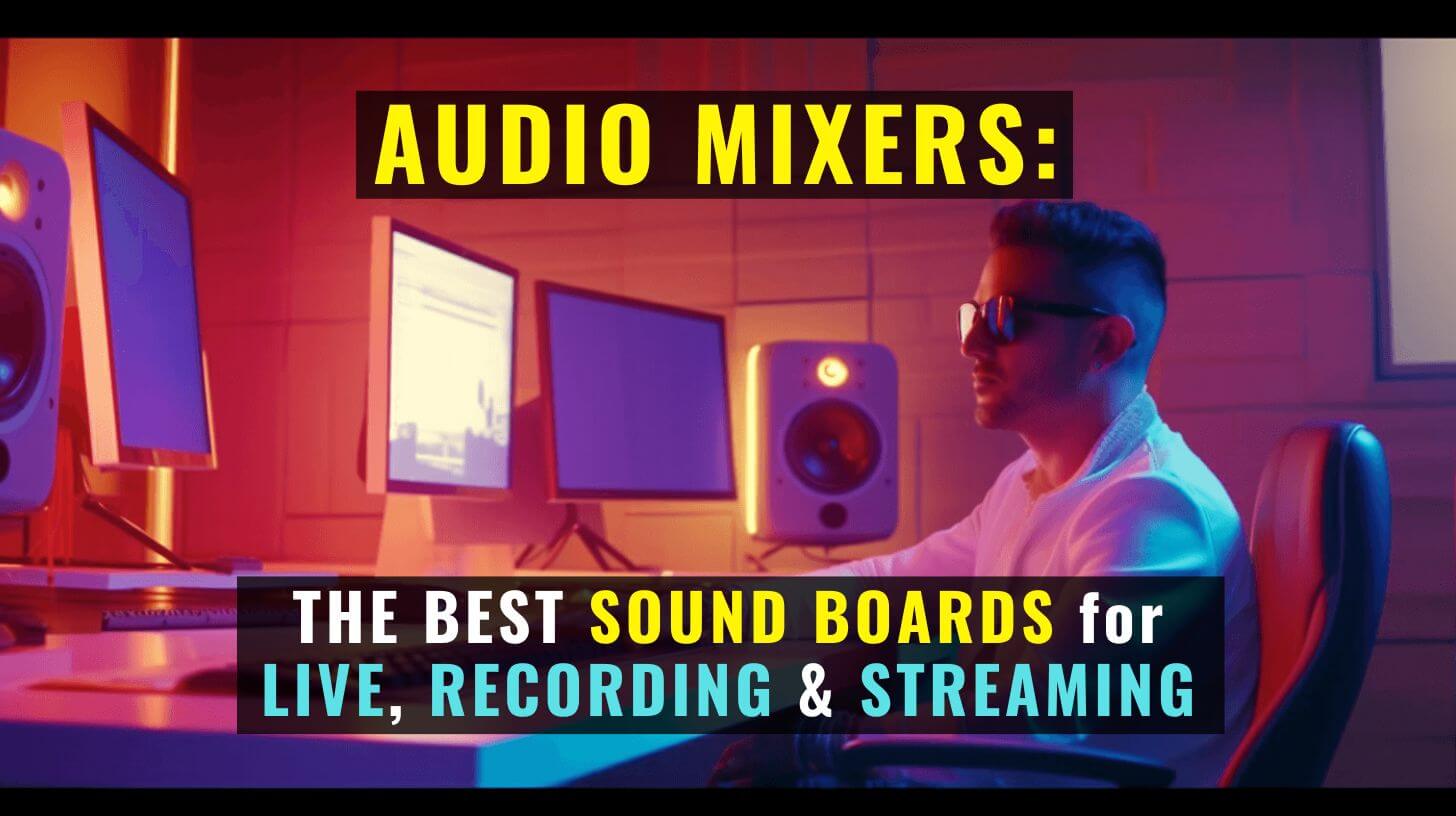 Best sound boards for live recording & streaming including the behringer x32, yamaha audio mixer and Tascam sound board.
